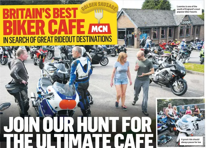  ??  ?? Loomies is one of the south of England’s most popular biker haunts A great ride should always pause for tea