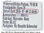  ??  ?? Die 75-Euro-Parkstrafe vor dem Lokal