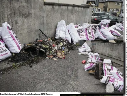  ??  ?? Rubbish dumped off Mail Coach Road near MCR Centre