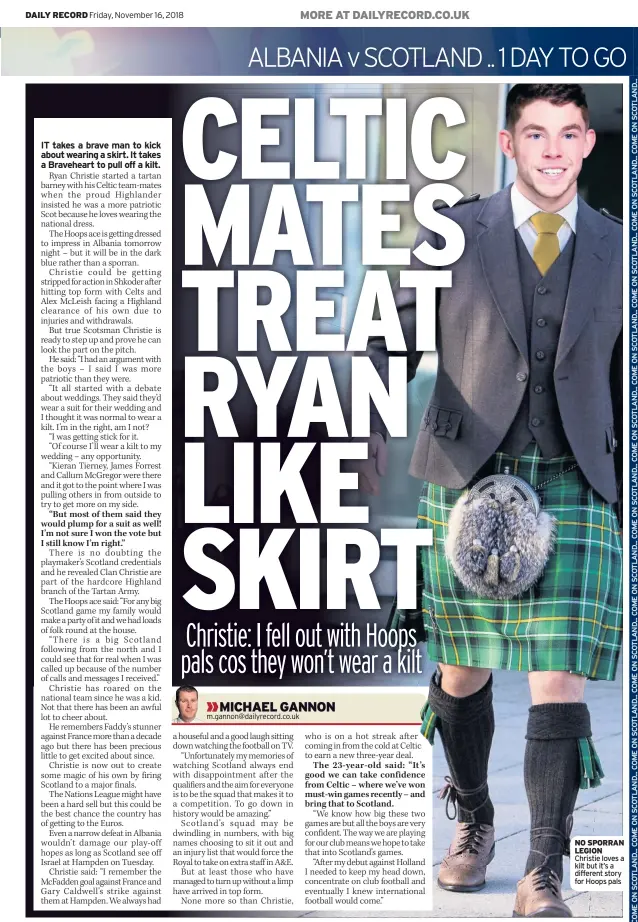  ??  ?? NO SPORRAN LEGION Christie loves a kilt but it’s a different story for Hoops pals