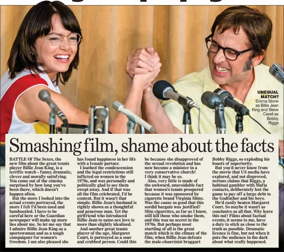  ?? ?? UNEQUAL MATCH? Emma Stone as Billie Jean King and Steve Carell as Bobby Riggs