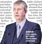  ??  ?? ANGER Comments by Edwin Poots were criticised