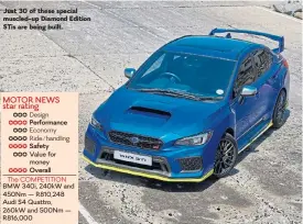  ??  ?? Just 30 of these special muscled-up Diamond Edition STis are being built. Design Economy Ride/handling