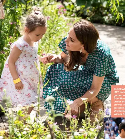  ??  ?? CLOCKWISE FROM TOP LEFT: Kate exploring her garden with a student from Hampton Hill Junior School; greeting crowds in May; presenting the 2019 Wimbledon trophy to winner Novak Djokovic.