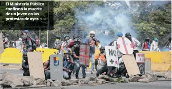  ?? /EFE ?? El Ministerio Público confirmó la muerte de un joven en las protestas de ayer.