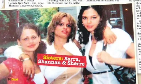  ??  ?? Sisters: Sarra, Shannan &amp; Sherre