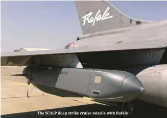  ?? ?? The SCALP deep strike cruise missile with Rafale