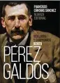  ??  ?? Benito Pérez Galdós. Vida, obra y compromiso
Francisco Cánovas
Alianza. Madrid (2019). 504 págs. 25 €.