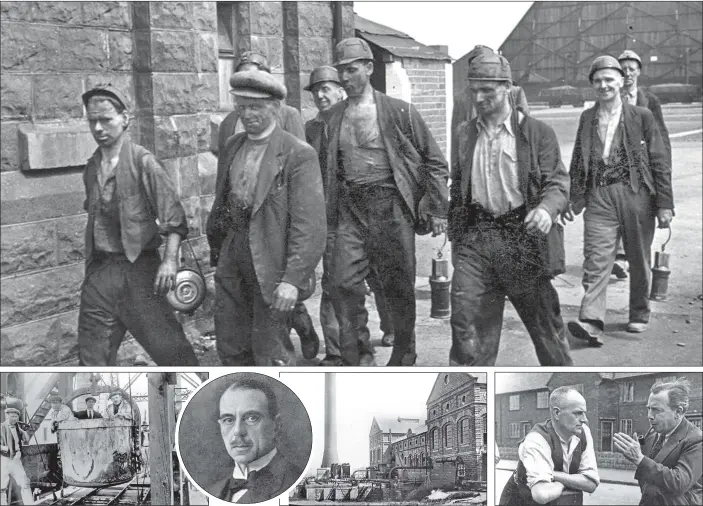  ?? PICTURES: PETER TUFFREY ?? HARD GRAFT: Main picture – The Armthorpe Markham Main colliery miners. Left to right – pit sinkers; Sir Arthur Markham; colliery buildings; JB Priestley discusses a point with miner Gerry Margerison during the author’s visit in 1942.