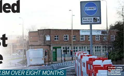  ?? ?? A driver using the bus lane on Askew Road in Gateshead