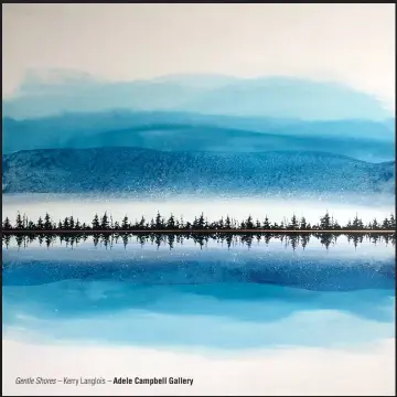  ??  ?? Gentle Shores – Kerry Langlois – Adele Campbell Gallery