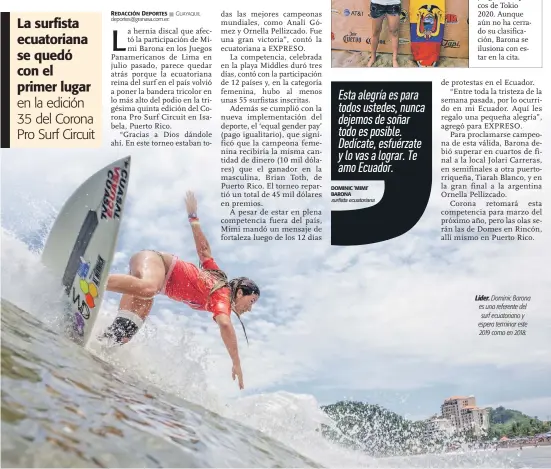  ??  ?? Líder. Dominic Barona es una referente del surf ecuatorian­o y espera terminar este 2019 como en 2018.