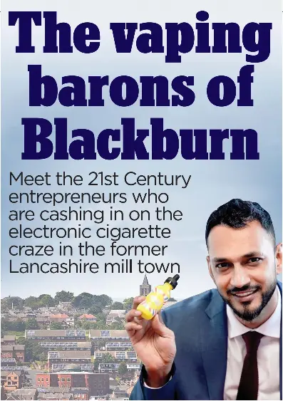 The vaping barons of Blackburn
