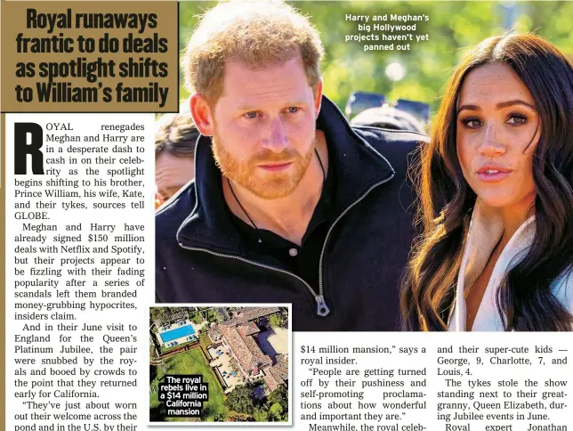  ?? ?? Harry and Meghan’s big Hollywood projects haven’t yet panned out