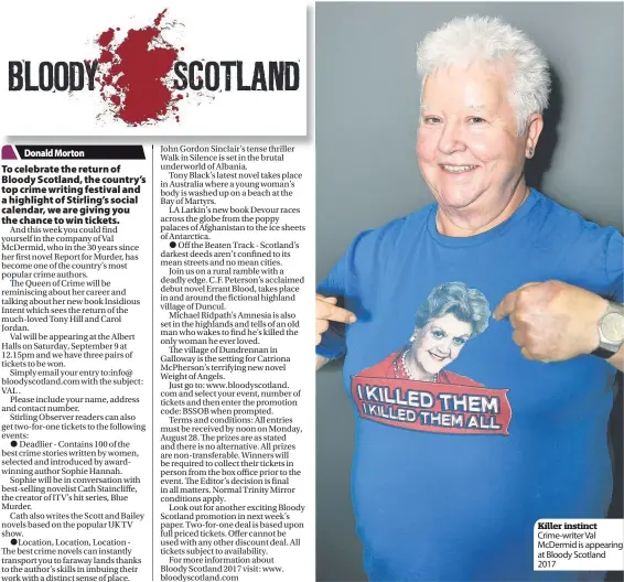  ??  ?? Killer instinct Crime-writer Val McDermid is appearing at Bloody Scotland 2017