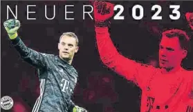  ?? FOTO: BAYERN ?? Neuer llegó al Bayern en 2011
Si cumple su nuevo contrato, estará 12 temporadas