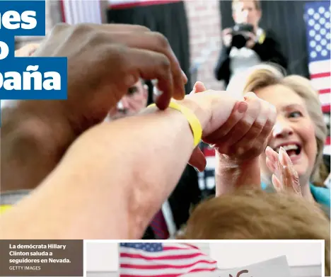  ?? GETTY IMAGES ?? La demócrata Hillary Clinton saluda a seguidores en Nevada.