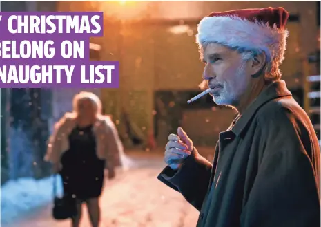  ?? JAN THIJS ?? Says Billy Bob Thornton of his boozy Santa character Soke: “To imagine Santa having a smoke, it’s just funny.”