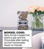  ??  ?? MORSEL CODE: Sara Armet created her brand Lady and the Chocolate after testing out her homemade treats on friends.