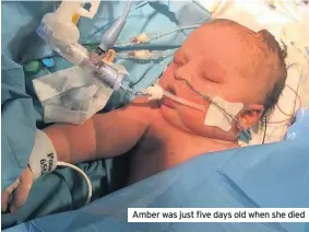  ??  ?? Amber was just five days old when she died