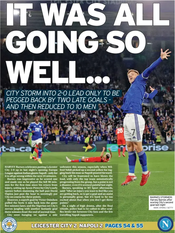  ?? MARC ATKINS / GETTY ?? BARNES STORMER: Harvey Barnes after scoring City’s second goal last night