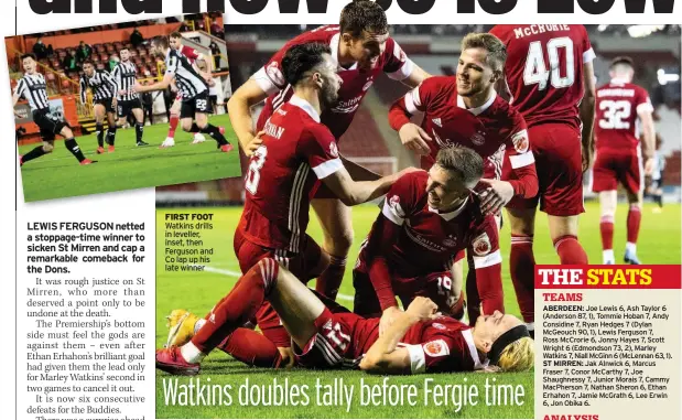  ??  ?? FIRST FOOT Watkins drills in leveller, inset, then Ferguson and Co lap up his late winner
BRIGHT NEW DONS
Ferguson is mobbed by his team-mates after his injury-time winner for Aberdeen