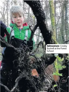  ??  ?? Adventure Crosby Bushell at the Forest School