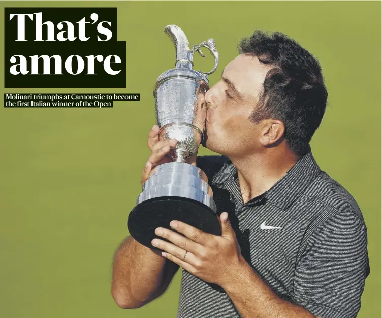  ??  ?? 0 Francesco Molinari kisses the Claret Jug after carding a final round of 69 to finish eight under par and win the 147th Open Championsh­ip by two shots on Tayside yesterday.