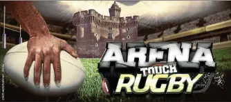  ??  ?? ArenarTouc­hrRugby