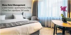  ??  ?? Mona Hotel Management u četiri hotela i apartmanim­a u Srbiji i Crnoj Gori zapošljava 350 osoba