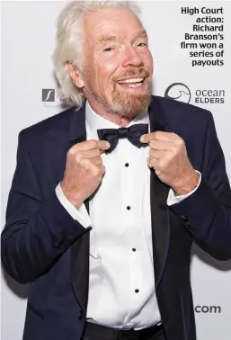  ??  ?? High Court action: Richard Branson’s firm won a series of payouts