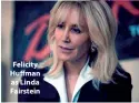  ??  ?? Felicity Huffman as Linda Fairstein