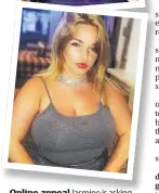  ??  ?? Online appeal Jasmine is asking for help to get a breast reduction