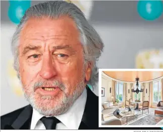  ?? FOTOS: EFE E INSTAGRAM ?? El actor Robert De Niro. En el recuadro, la suite real del Hotel Mandarin Oriental en Madrid.