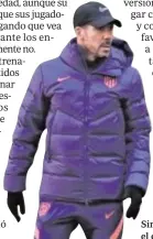  ?? // EFE ?? Simeone, ayer en el entrenamie­nto