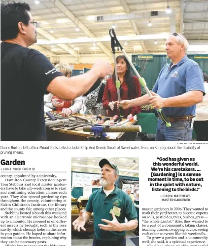  ?? STAFF PHOTOS BY ROBIN RUDD ?? Duane Burton, left, of Iron Wood Tools, talks to Jackie Culp And Dennis Small, of Sweetwater, Tenn., on Sunday about the flexibilit­y of pruning shears. Tom Stebbins, University of Tennessee Agricultur­al Extension agent for Hamilton County, discusses...