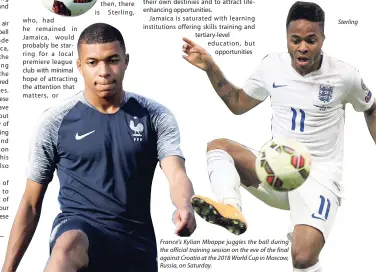  ??  ?? France’s Kylian Mbappe juggles the ball during the official training session on the eve of the final against Croatia at the 2018 World Cup in Moscow, Russia, on Saturday. Sterling