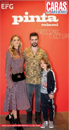  ??  ?? Juanes con su esposa, Karen Martínez, y su hijo, Dante.