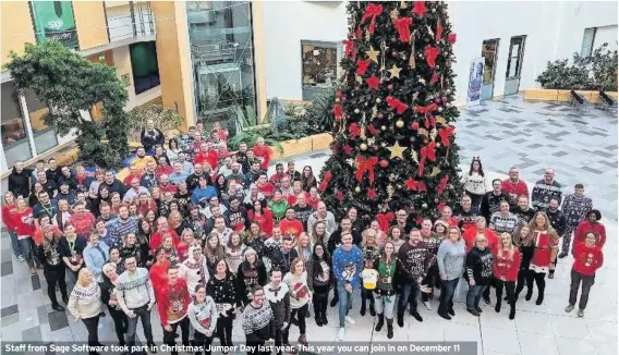  ??  ?? Staff from Sage Software took part in Christmas Jumper Day last year. This year you can join in on December 11