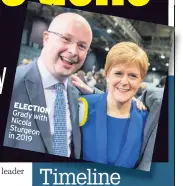  ??  ?? ELECTION Grady with Nicola Sturgeon in 2019