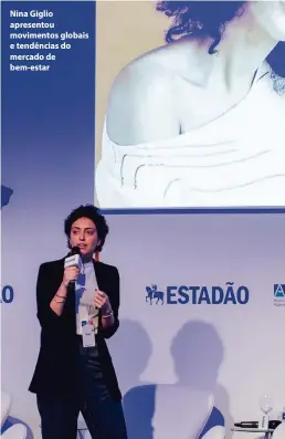  ??  ?? Nina Giglio apresentou movimentos globais e tendências do mercado de bem-estar