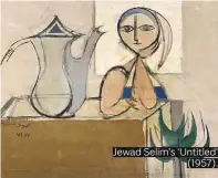  ??  ?? Jewad Selim’s ‘Untitled’ (1957).