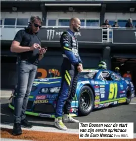  ?? Foto HBVL ?? Tom Boonen voor de start van zijn eerste sprintrace in de Euro Nascar.