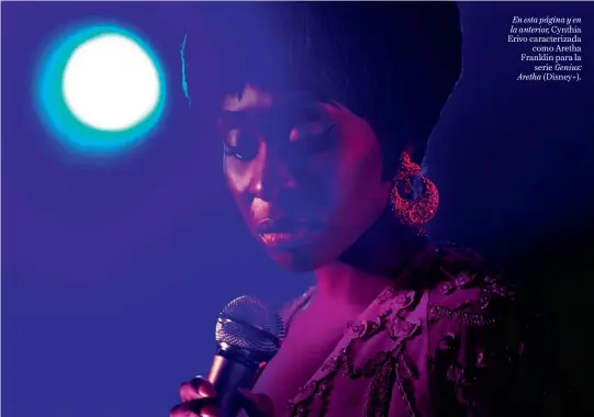  ??  ?? En esta página y en la anterior, Cynthia Erivo caracteriz­ada como Aretha Franklin para la serie Genius: Aretha (Disney+).