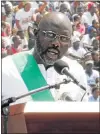  ?? Picture: REUTERS/ THIERRY GOUEGNON ?? NEW HOPE: President George Weah speaks to the nation