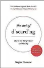  ??  ?? “The Art of Discarding How to Get Rid of Clutter and Find Joy” by Nagisa Tatsumi (Hachette Books, 176 pages, $15.99)