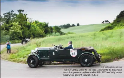  ?? 123RF PHOTO BY MASSIMO CAMPANARI ?? This 1930 Bentley, with a 4.5-litre engine, is similar to the 1929 model David Grainger owned and eventually sold for $250,000. Today he says his car would be worth about $1.4 million.