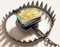  ??  ?? Credit cards are a huge cash trap: if you can’t pay them off each month, you shouldn’t have them.