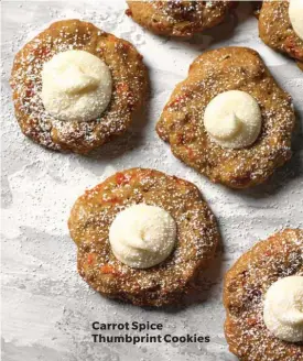  ??  ?? Carrot Spice Thumbprint Cookies