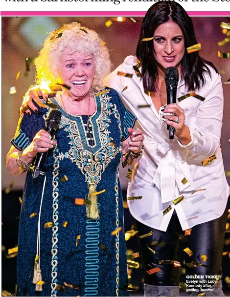  ??  ?? golden ticket: Evelyn with Lucy Kennedy after getting ‘buzzed’